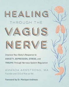 Healing through the Vagus Nerve by Amanda Armstrong