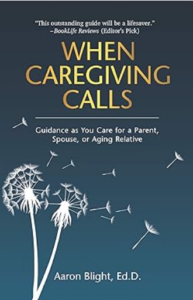 When Caregiving Calls by Aaron Blight